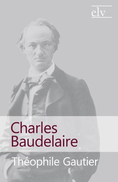 Charles Baudelaire - Gautier, Théophile