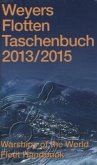 Weyers Flottentaschenbuch 2013/2015. Warships of the World Fleet Handbook