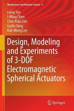 Design, Modeling and Experiments of 3-DOF Electromagnetic Spherical Actuators - Yan, Liang;Chen, I-Ming;Lim, Chee Kian