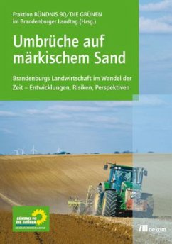 Umbrüche auf märkischem Sand - Arbinger, Tobias;Schultze, Christian