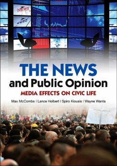 News and Public Opinion - Mccombs, Maxwell; Holbert, Lance; Kiousis, Spiro; Wanta, Wayne