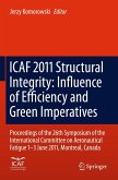 Icaf 2011 Structural Integrity: Influence of Efficiency and Green Imperatives