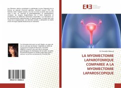 Cover LA MYOMECTOMIE LAPAROTOMIQUE COMPAREE A LA MYOMECTOMIE LAPAROSCOPIQUE