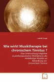 Wie wirkt Musiktherapie bei chronischem Tinnitus ?