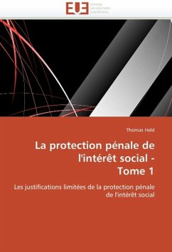 La Protection Pénale de l'Intérèt Social - Tome 1 - Held, Thomas