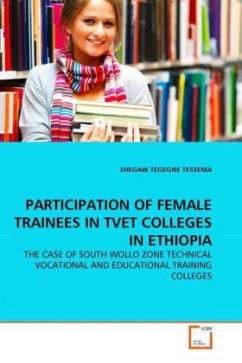 PARTICIPATION OF FEMALE TRAINEES IN TVET COLLEGES IN ETHIOPIA - TEGEGNE TESSEMA, SHEGAW