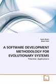 A SOFTWARE DEVELOPMENT METHODOLOGY FOR EVOLUTIONARY SYSTEMS