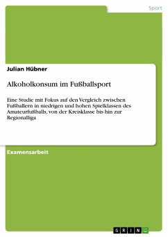 Alkoholkonsum im Fußballsport - Hübner, Julian