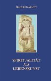 Spiritualität als Lebenskunst