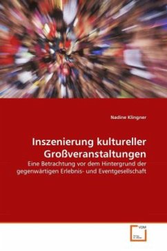 Inszenierung kultureller Großveranstaltungen - Klingner, Nadine