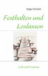 Festhalten und Loslassen - Bild 1