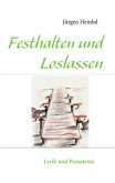 Festhalten und Loslassen