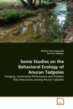 Some Studies on the Behavioral Ecology of Anuran Tadpoles - Veeranagoudar, Dheeraj;Saidapur, Srinivas