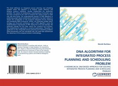 DNA ALGORITHM FOR INTEGRATED PROCESS PLANNING AND SCHEDULING PROBLEM - Bachlaus, Manish