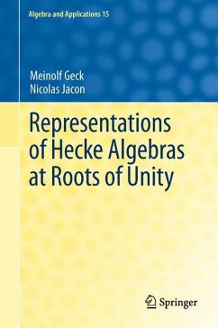 Representations of Hecke Algebras at Roots of Unity - Geck, Meinolf;Jacon, Nicolas