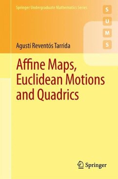 Affine Maps, Euclidean Motions and Quadrics - Reventós Tarrida, Agustí