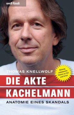 Die Akte Kachelmann - Knellwolf, Thomas