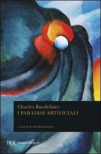 I paradisi artificiali - Baudelaire, Charles