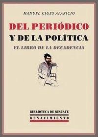 Cover Del peródico y de la política : el libro de la decadencia