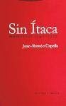 Sin Ítaca, 1940-1975 : memorias - Capella, Juan-Ramón