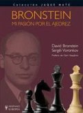 Bronstein : mi pasión por el ajedrez