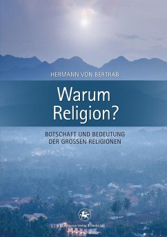 Warum Religion? - Bertrab, Hermann von