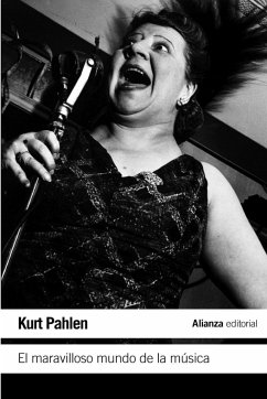 El maravilloso mundo de la música : un alegre viaje de descubrimientos al mundo musical - Pahlen, Kurt