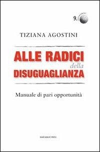 Cover Alle radici della disuguaglianza. Manuali di pari opportunità