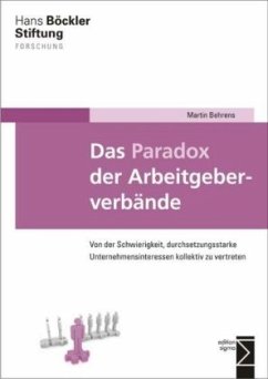 Das Paradox der Arbeitgeberverbände - Behrens, Martin