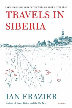 Travels in Siberia - Frazier, Ian