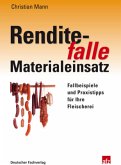 Renditefalle Materialeinsatz