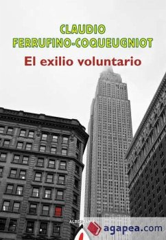 El exilio voluntario - Ferrufino Coqueugniot, Claudio