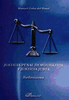 Justicia penal democrática y justicia justa : reflexiones - Cobo del Rosal, Manuel