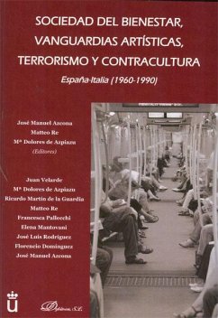 Cover Sociedad del bienestar, vanguardias artísticas, terrorismo y contracultura : España-Italia, 1960-1990