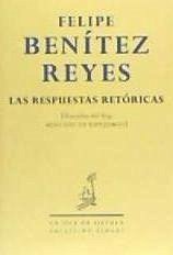 Las respuestas retóricas - Benítez Reyes, Felipe