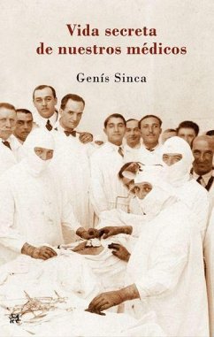 Vida secreta de nuestros médicos - Sinca, Genís