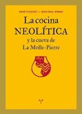 La cocina neolítica y la cueva de la Molle-Pierre La cocina neolítica y la cueva de la Molle-Pierre