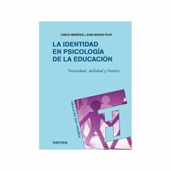 La identidad en psicología de la educación : necesidad, utilidad y límites - Monereo i Font, Carles; Pozo, Juan Ignacio
