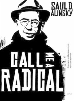 Call Me a Radical - Alinsky, Saul D.