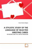 A STYLISTIC STUDY OF THE LANGUAGE OF SELECTED GREETING CARDS
