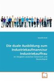 Die duale Ausbildung zum Industriekaufmann/zur Industriekauffrau