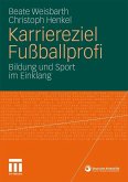 Karriereziel Fußballprofi