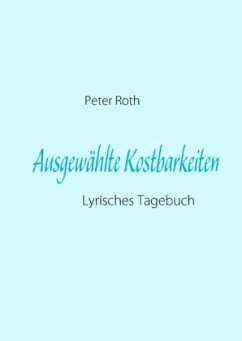 Ausgewählte Kostbarkeiten - Roth, Peter