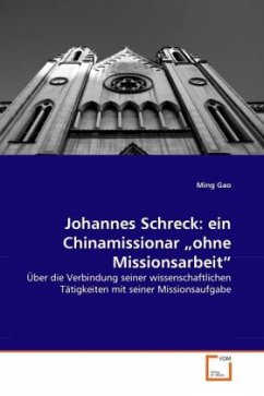 Johannes Schreck: ein Chinamissionar ohne Missionsarbeit - Gao, Ming