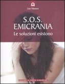 S.O.S. emicrania. Le soluzioni esistono S.O.S. emicrania. Le soluzioni esistono