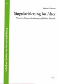 Singularisierung im Alter Singularisierung im Alter