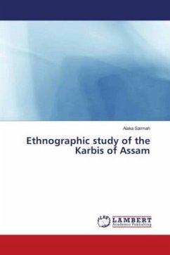 Ethnographic study of the Karbis of Assam - Sarmah, Alaka