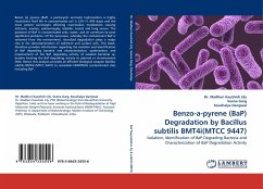 Benzo-a-pyrene (BaP) Degradation by Bacillus subtilis BMT4i(MTCC 9447) - Lily, Madhuri Kaushish;Garg, Veena;Dangwal, Koushalya