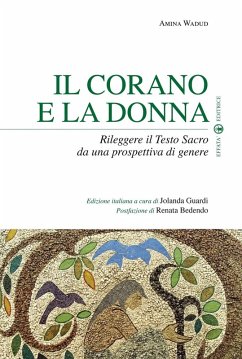 Il Corano e la donna. Rileggere il Testo Sacro da una prospettiva di genere - Wadud, Amina