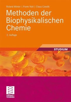 Methoden der Biophysikalischen Chemie - Winter, Roland;Noll, Frank;Czeslik, Claus
